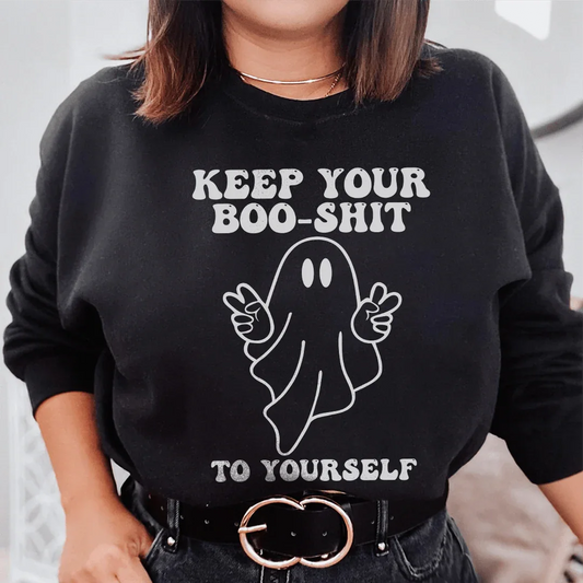 Keep Your Boo Shit To Yourself