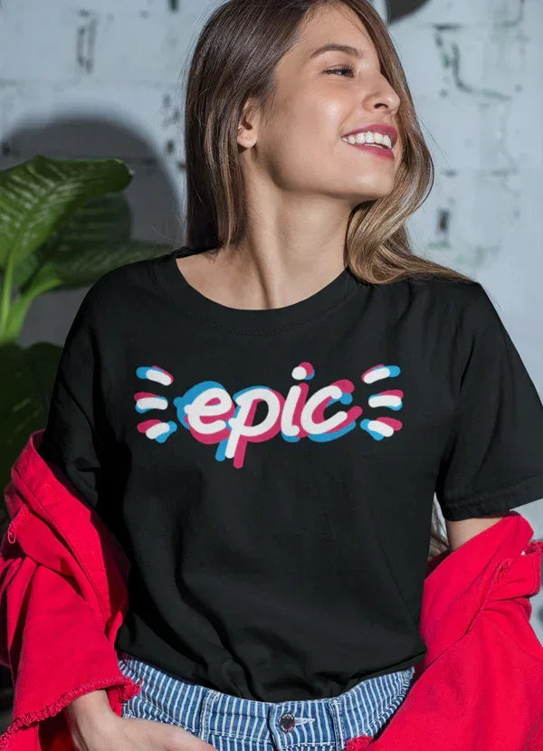 Epic Women T-shirt - Trustymall