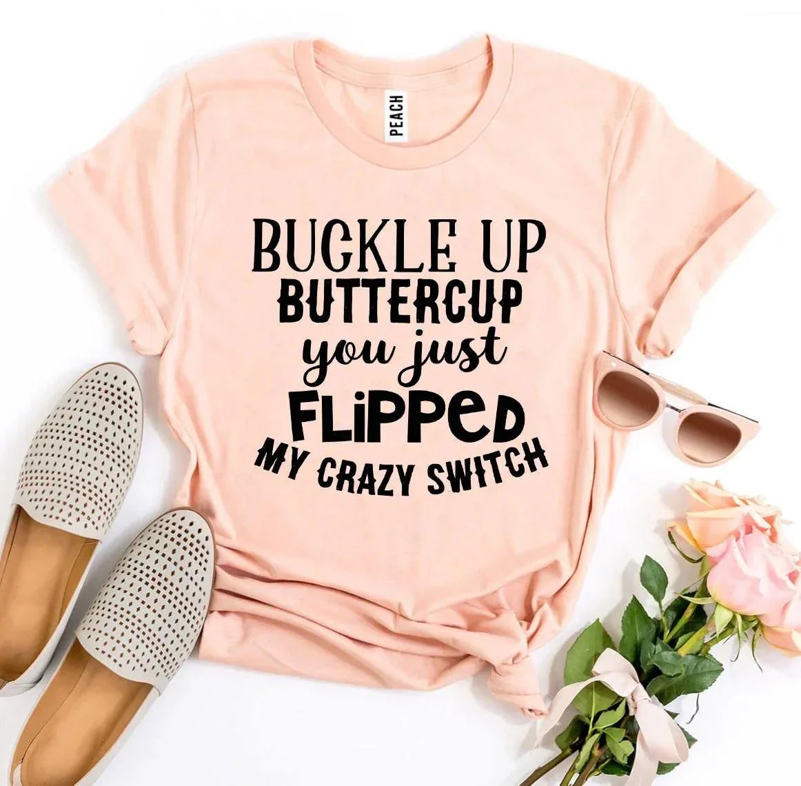 Buckle Up Buttercup T-shirt - Trustymall