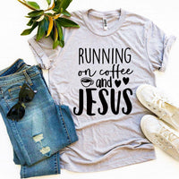 Running On Coffee And Jesus T-shirt - Trustymall