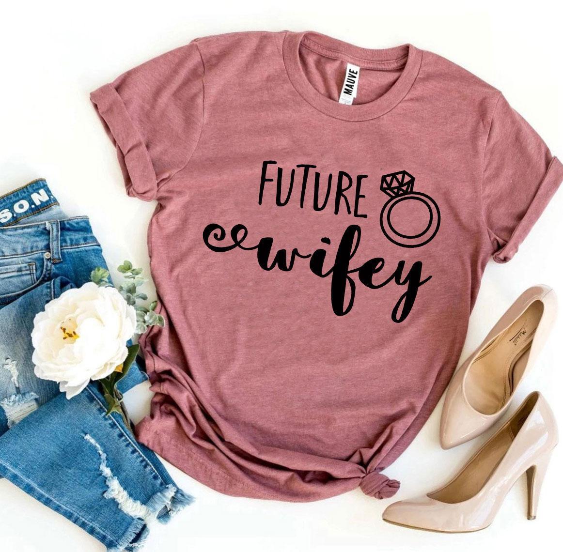 Future Wifey T-shirt - Trustymall