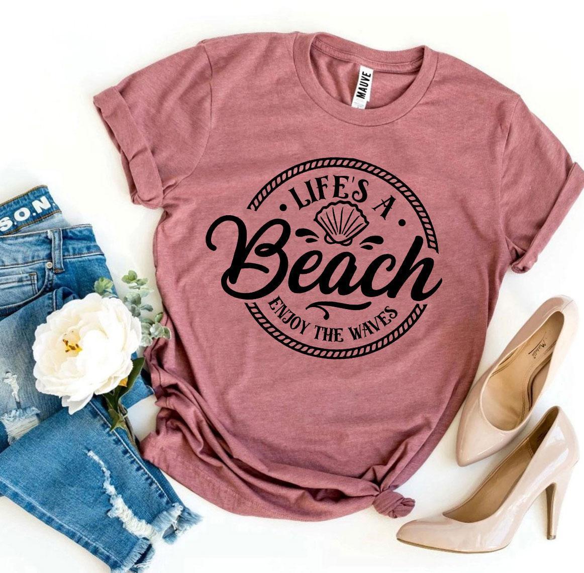 Life’s a Beach Enjoy The Waves T-shirt - Trustymall