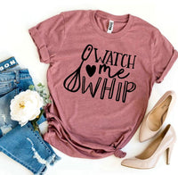 Watch Me Whip T-shirt - Trustymall