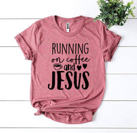 Running On Coffee And Jesus T-shirt - Trustymall