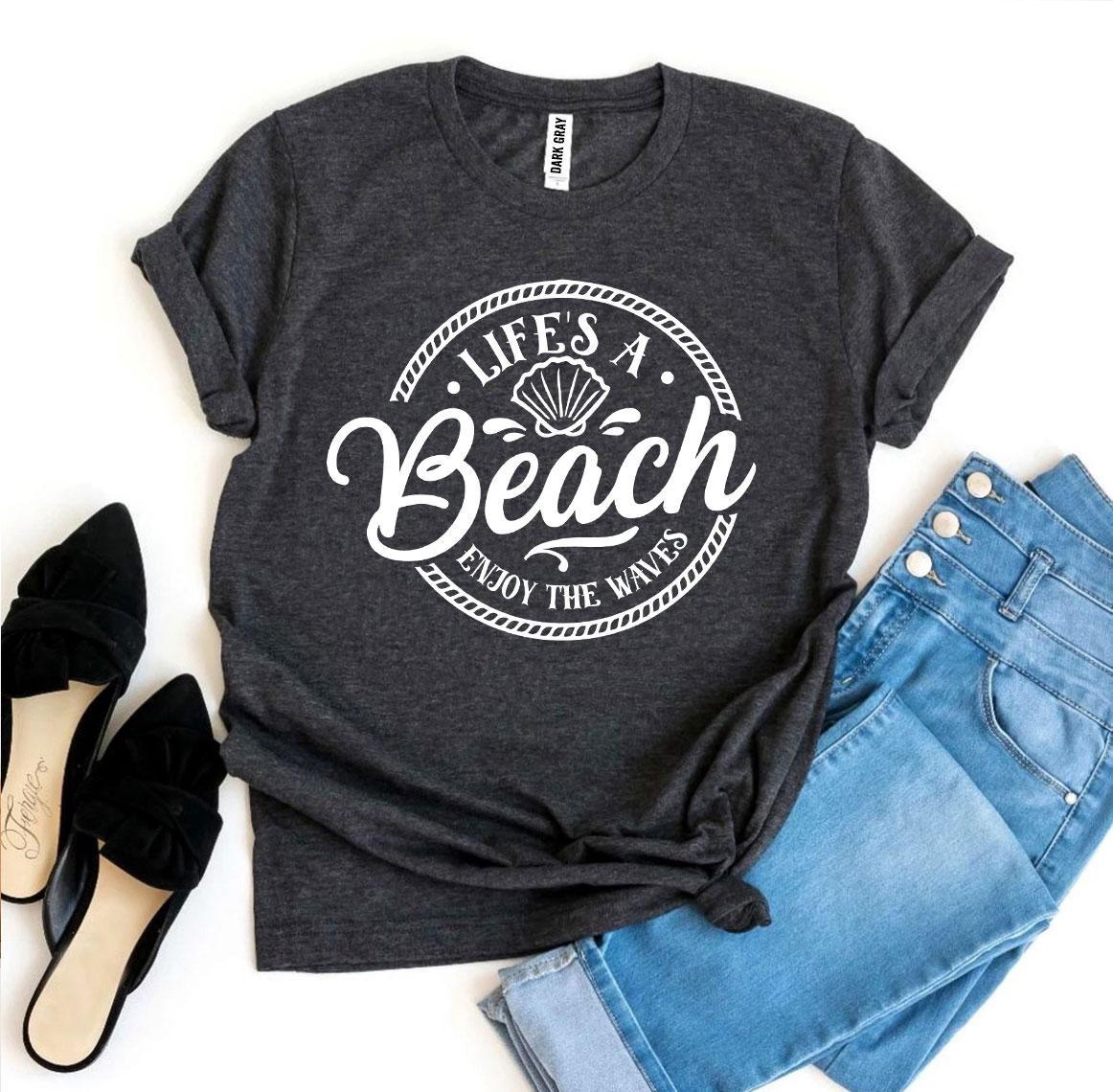 Life’s a Beach Enjoy The Waves T-shirt - Trustymall