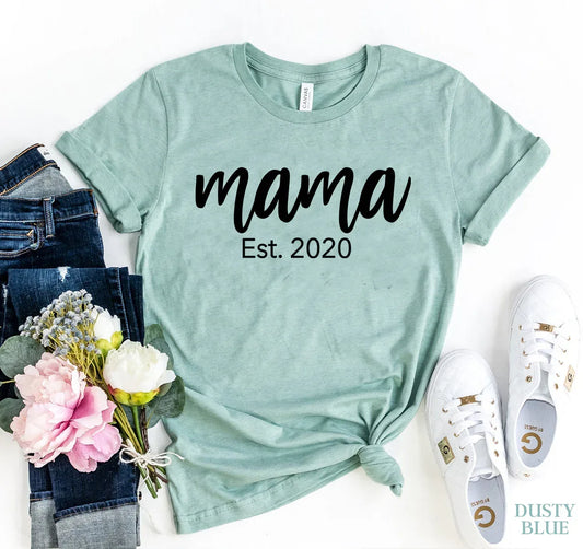 Mama est 2020 T-shirt - Trustymall