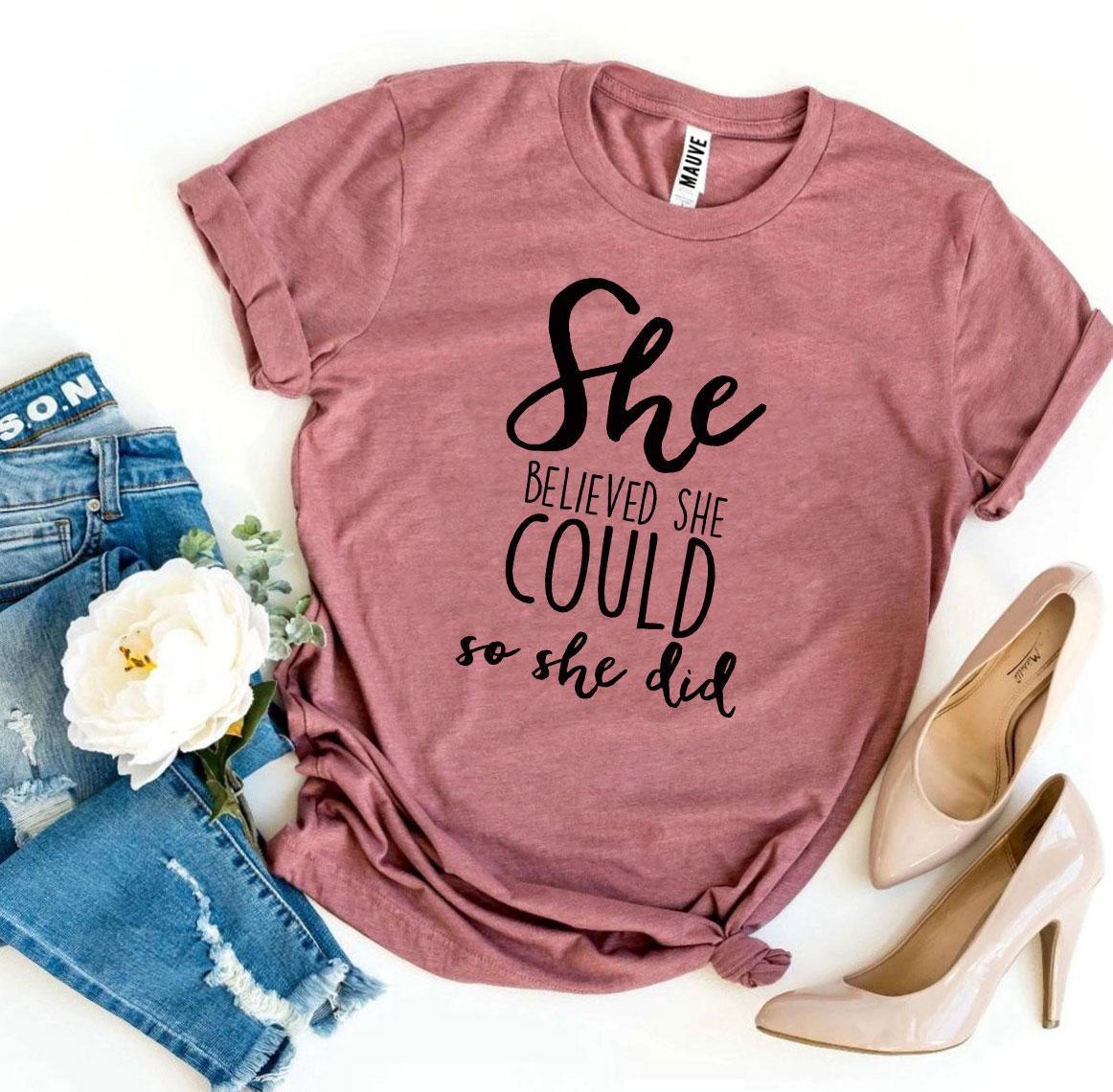 She Believed She Could So She Did T-shirt - Trustymall