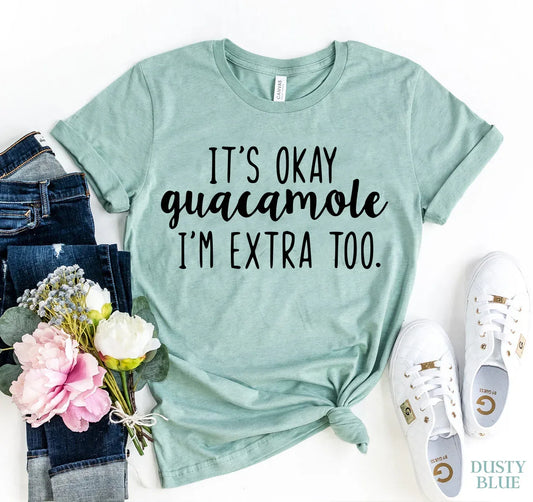 It's ok Guacamole T-shirt - Trustymall