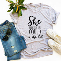 She Believed She Could So She Did T-shirt - Trustymall