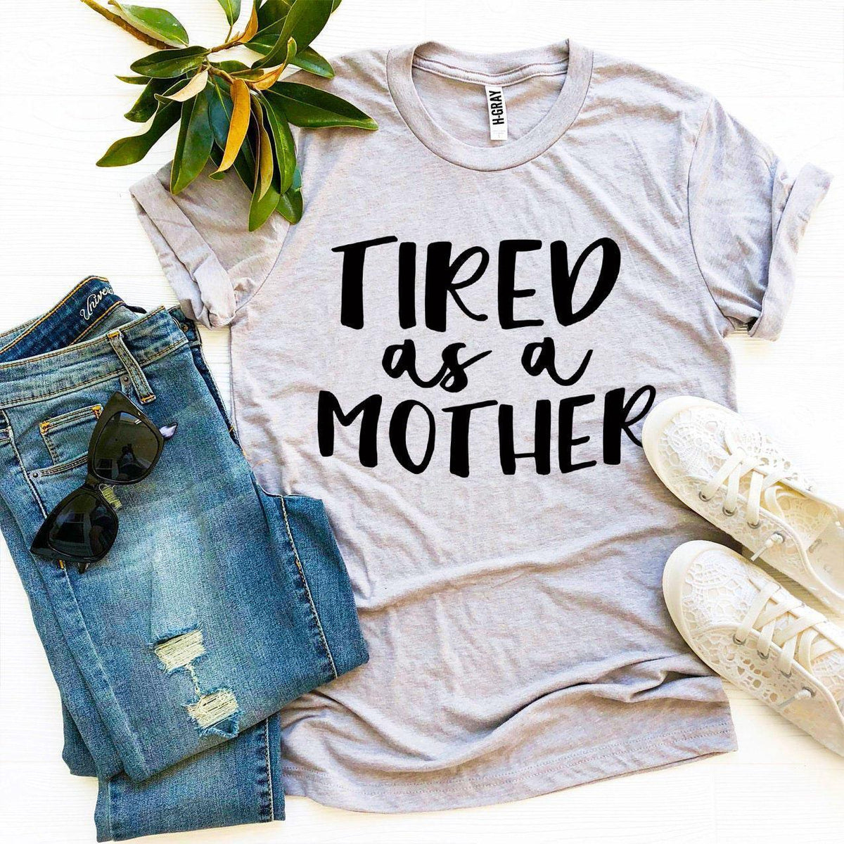 Tired As a Mother T-shirt - Trustymall