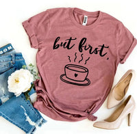 But First Coffee T-shirt - Trustymall