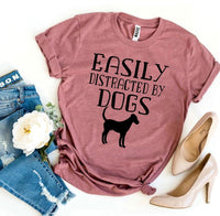 Easily Distracted By Dogs T-shirt - Trustymall