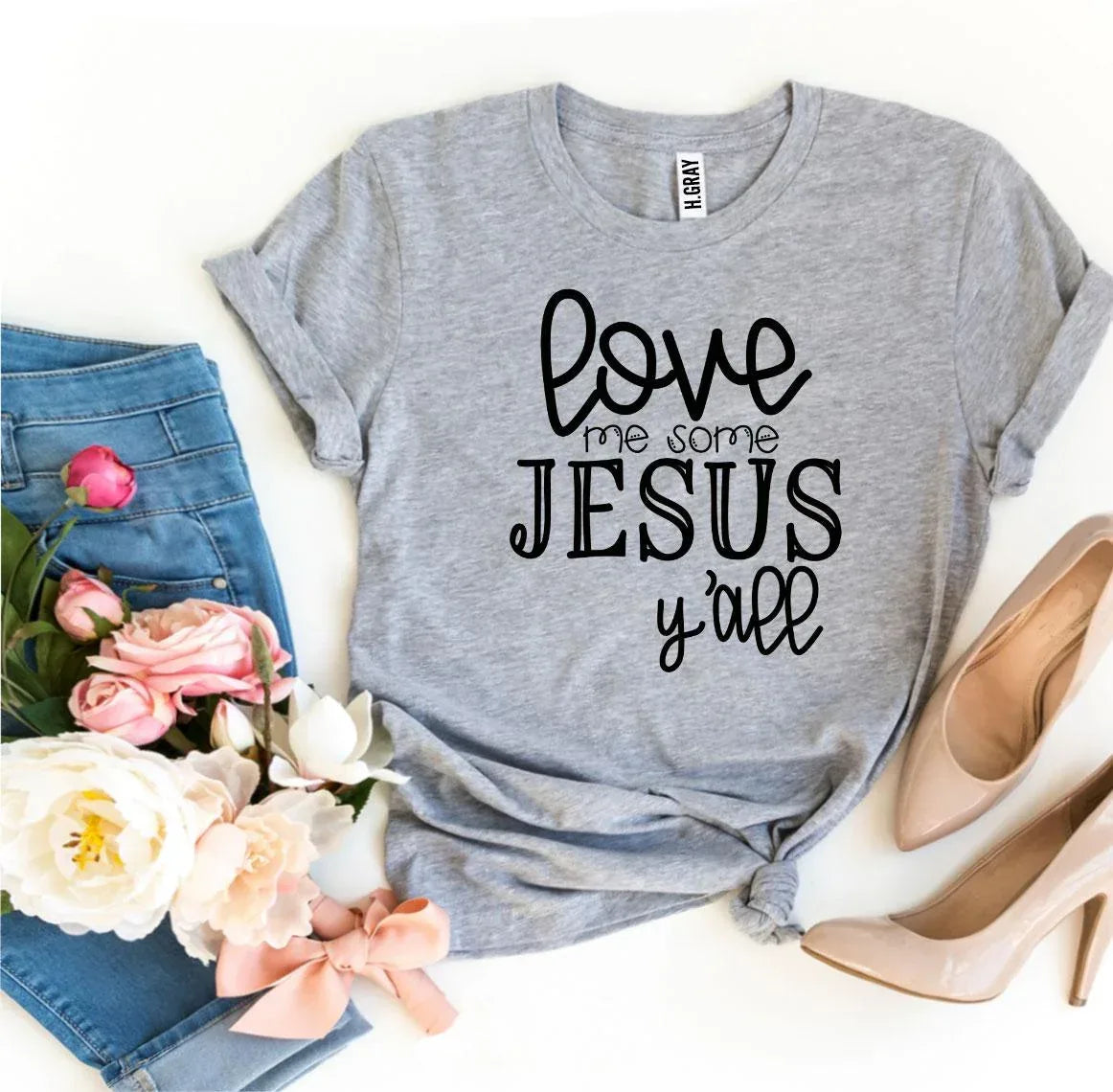 Love Me Some Jesus T-shirt - Trustymall