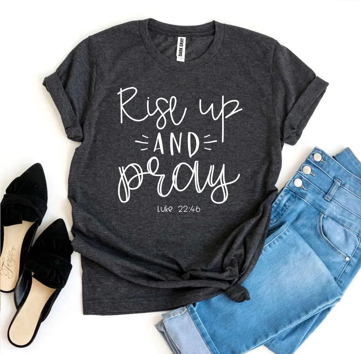 Rise Up And Pray Luke 22:46 T-shirt - Trustymall