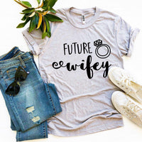 Future Wifey T-shirt - Trustymall
