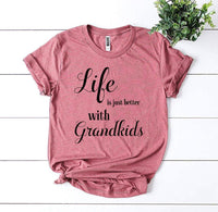 Life Is Just Better With Grandkids T-shirt - Trustymall
