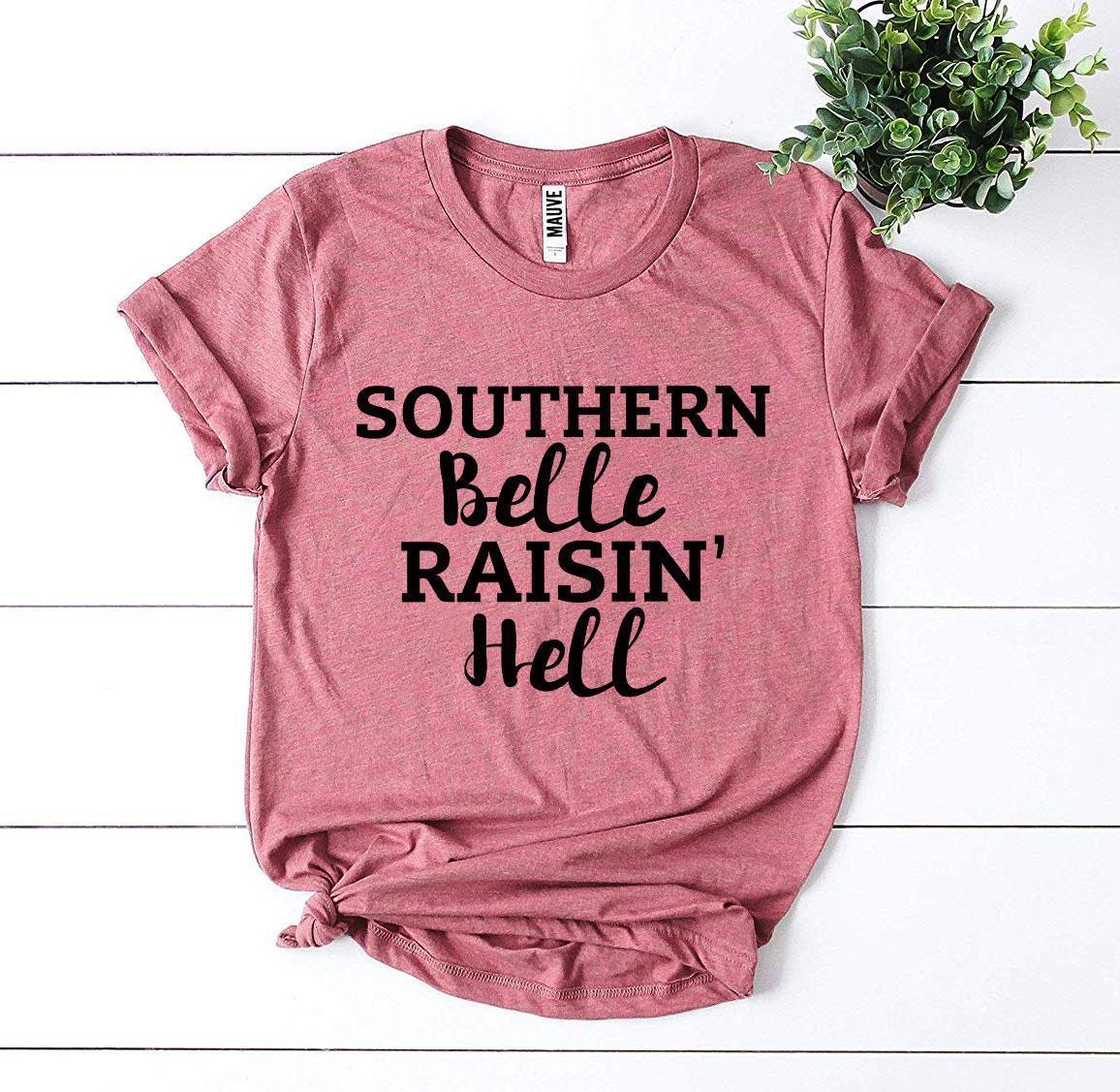 Southern Belle Raisin’ Hell T-shirt - Trustymall