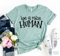 Be A Nice Human T-shirt - Trustymall