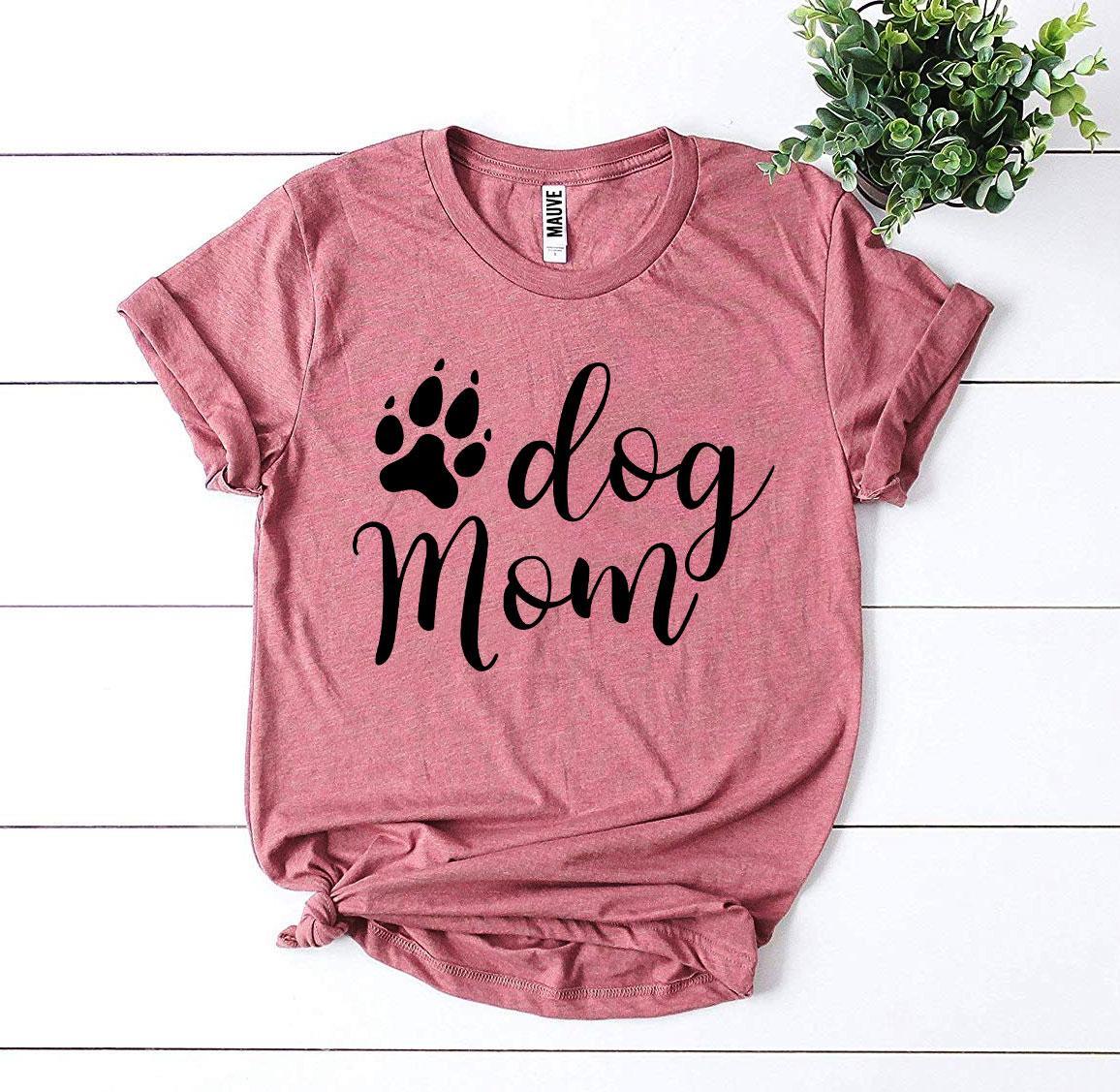 Dog Mom T-shirt - Trustymall