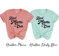 Bad Moms Club T-shirt - Trustymall