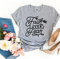 Faith Over Fear T-shirt - Trustymall