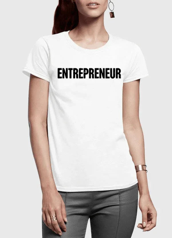 Entrepreneur Half Sleeves Women T-shirt - Trustymall