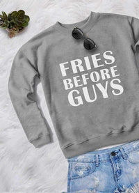 FRIES BEFORE GUYS WOMEN PRINTED SWEAT SHIRT - Trustymall