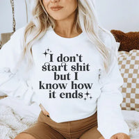 White fleece sweatshirt with black text I Know How It Ends, small size, clear design.