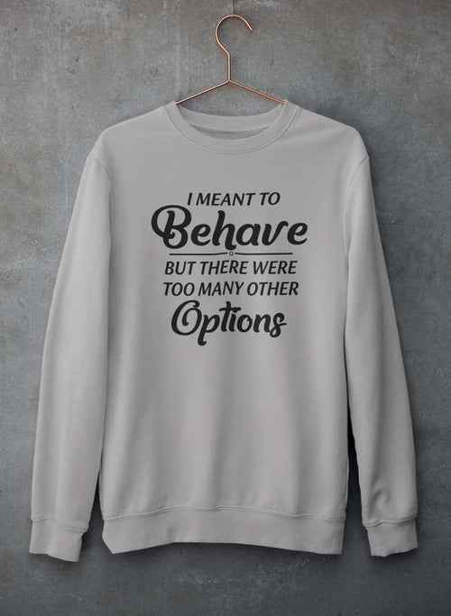 Front view of gray sweatshirt with bold text printed across chest, displayed against plain concrete background.