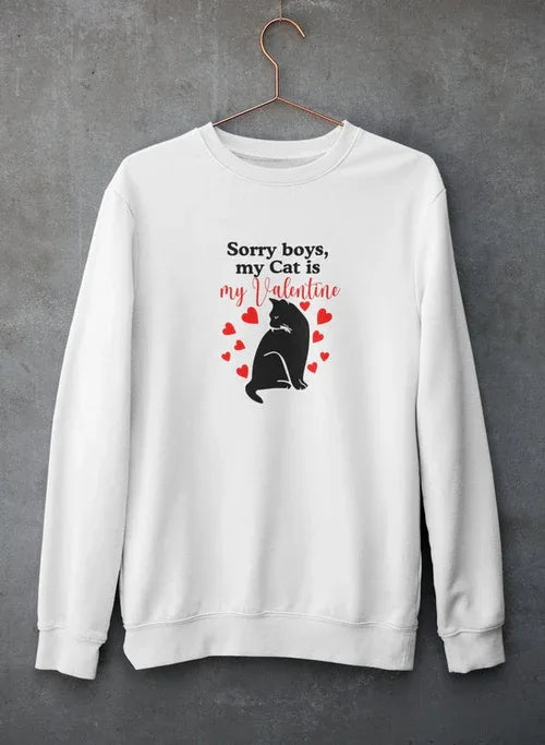Detailed front view of grey sweatshirt showing 'Sorry Boys My Cat Is My Valentine' message with cat illustration.