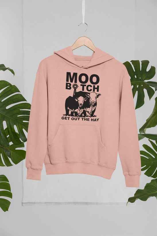 Moo Get Out The Hay Hoodie