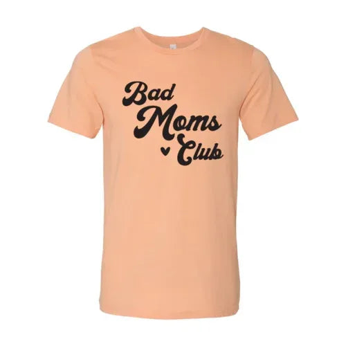Bad Moms Club T-shirt - Trustymall