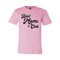 Bad Moms Club T-shirt - Trustymall