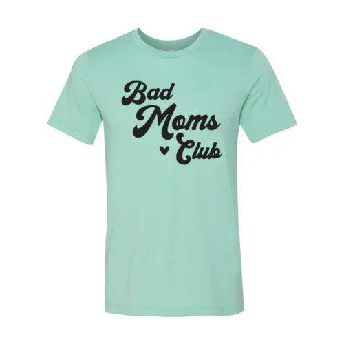 Bad Moms Club T-shirt - Trustymall