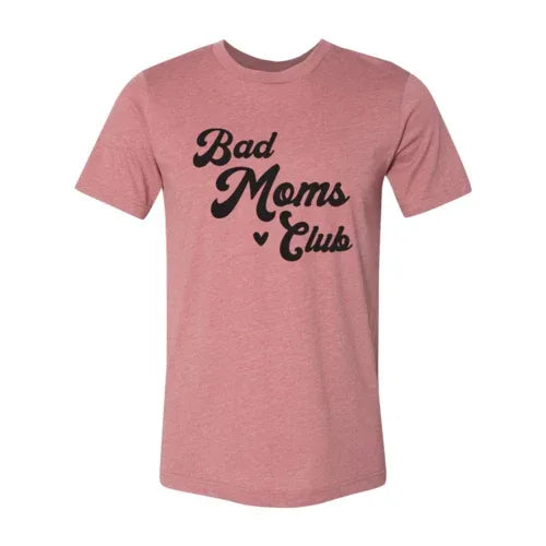 Bad Moms Club T-shirt - Trustymall