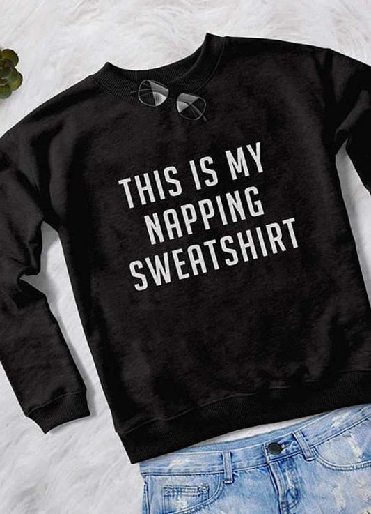 THIS IS MY NAPPING WOMEN SWEAT SHIRT - Trustymall