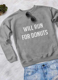 WILL RUN FOR DONUTS WOMEN PRINTED SWEAT SHIRT - Trustymall
